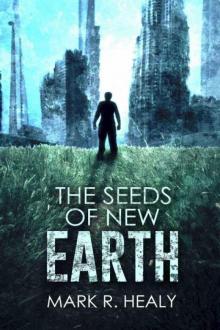The Seeds of New Earth Read online