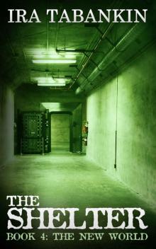 The Shelter, Book 4: The New World Read online