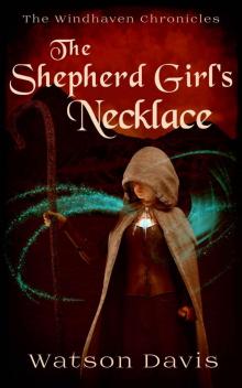 The Shepherd Girl's Necklace (The Windhaven Chronicles) Read online