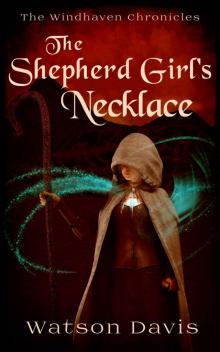 The Shepherd Girl's Necklace (The Windhaven Chronicles)