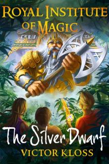 The Silver Dwarf (Royal Institute of Magic, Book 4) Read online