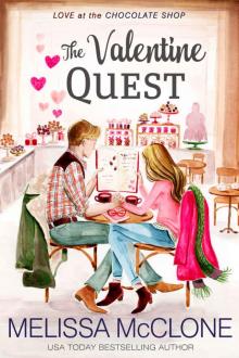 The Valentine Quest (Love at the Chocolate Shop Book 5) Read online