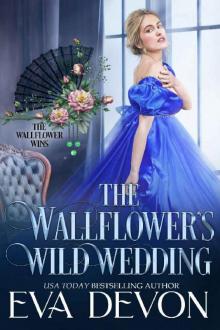 The Wallflower’s Wild Wedding (The Wallflower Wins Book 3) Read online