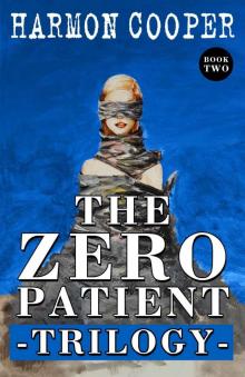 The Zero Patient Trilogy (Book Two): (A Dystopian Science Fiction Series) Read online