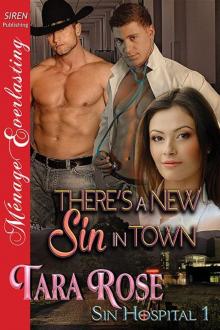 There's a New Sin in Town [Sin Hospital 1] (Siren Publishing Ménage Everlasting) Read online