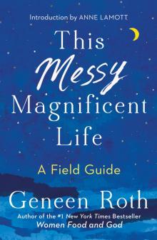 This Messy Magnificent Life