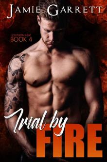 Trial by Fire (Southern Heat Book 4) Read online