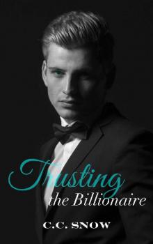 Trusting the Billionaire (Weston Brothers Book 2) Read online