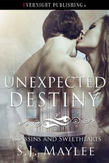 Unexpected Destiny (Assassins and Sweethearts Book 3) Read online