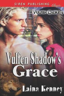 Vulfen Shadow's Grace [Vulfen Cadre 4] (Siren Publishing Classic) Read online
