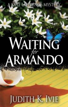 Waiting for Armando (Kate Lawrence Mysteries) Read online