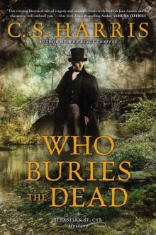Who Buries the Dead: A Sebastian St. Cyr Mystery Read online