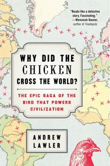 Why Did the Chicken Cross the World? Read online
