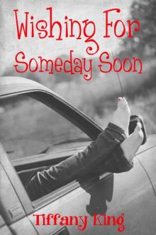 Wishing For Someday Soon Read online