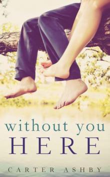 Without You Here Read online
