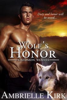 Wolf’s Honor: Caedmon Wolves Book Six Read online