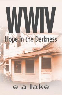 WWIV - Hope In The Darkness Read online
