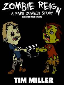 Zombie Reign: A Fake Zombie Story Read online