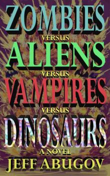 Zombies versus Aliens versus Vampires versus Dinosaurs