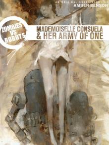 Zombies vs. Robots: Mademoiselle Consuela and Her Army of One Read online