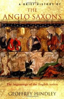 A Brief History of the Anglo-Saxons Read online
