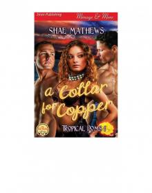 A Collar for Copper [Tropical Doms 1] (Siren Publishing Ménage and More) Read online