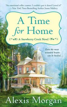 A Time for Home: A Snowberry Creek Novel Read online