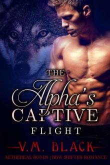 Alpha's Captive 03 - Flight Read online