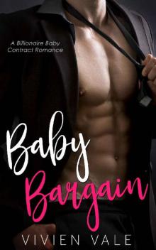 Baby Bargain_A Billionaire Baby Contract Romance Read online