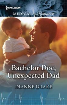 Bachelor Doc, Unexpected Dad Read online