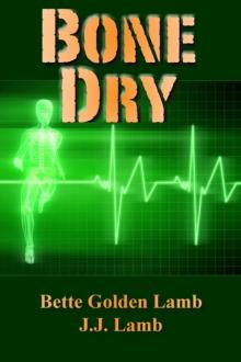 Bone Dry: An Action-Packed Medical Technothriller (The Gina Mazzio Series Book 1)