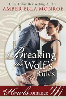 Breaking the Wolf's Rules: Howls Romance (Wolf Mated Book 1) Read online