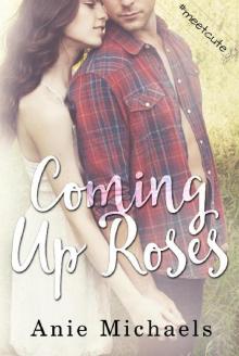 Coming Up Roses: #MeetCute Books (With A Kiss Book 4) Read online
