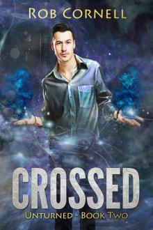 Crossed: An Urban Fantasy Novel (Unturned Book 2) Read online
