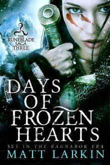 Days of Frozen Hearts (Runeblade Saga Book 3) Read online