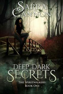 Deep Dark Secrets (The Spiritwalkers Book 1) Read online