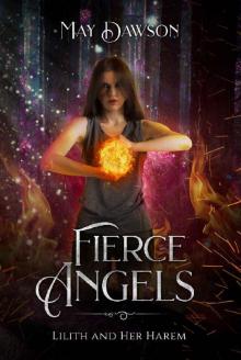 Fierce Angels: A Reverse Harem Paranormal Romance (Lilith and her Harem Book 2) Read online
