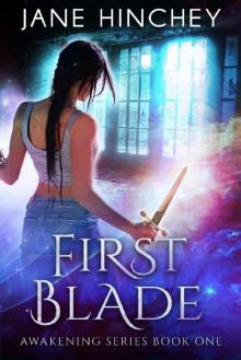 First Blade (Awakening Book 1) Read online