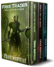 Free Trader Box Set - Books 4-6: Battle for the Amazon, Free the North!, Free Trader on the High Seas Read online