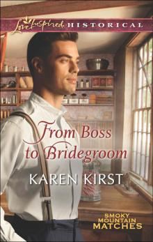From Boss to Bridegroom (Smoky Mountain Matches Book 6) Read online