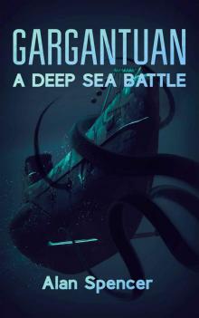 Gargantuan: A Deep Sea Thriller Read online
