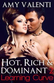 Hot, Rich and Dominant 2 - Learning Curve Read online