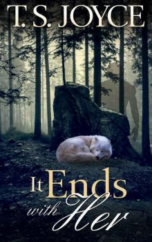 It Ends with Her (Becoming the Wolf Book 5) Read online