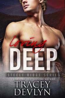 Loving Deep: Steele Ridge Series Read online