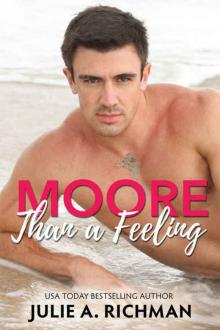 Moore than a Feeling (Moore Than a Feeling #1; Needing Moore #4) Read online