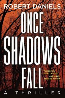 Read Once Shadows Fall by Robert Daniels online for free