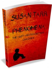 PHENOMENA: THE LOST AND FORGOTTEN CHILDREN