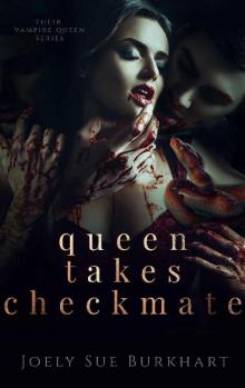 Queen Takes Checkmate (Their Vampire Queen Book 5)