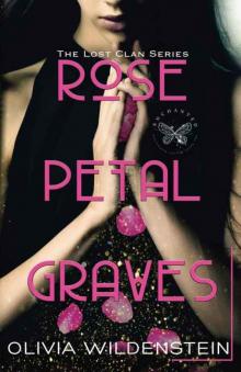 Rose Petal Graves (The Lost Clan #1) Read online