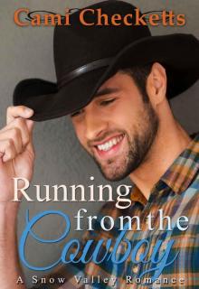Running from the Cowboy: Spring in Snow Valley Romance Read online